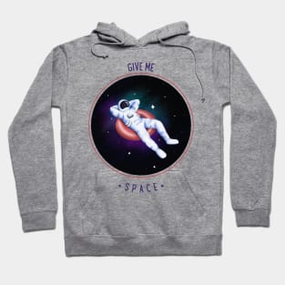 Give Me Space Astronaut Relaxing Hoodie